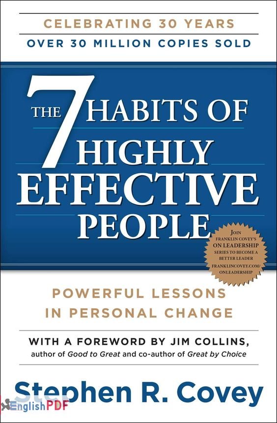 The 7 Habits of Highly Effective People by Stephen R. Covey
