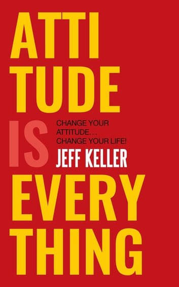 Attitude is everything by Keith Hershell