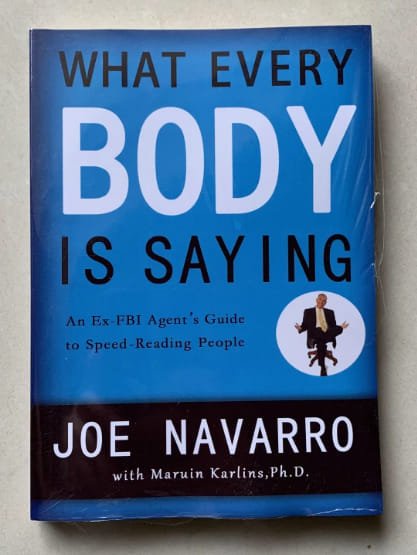 What Every BODY Is Saying By Joe Navarro