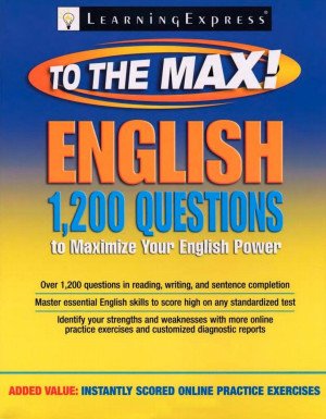 English to the Max 1,200 Questions That Will Maximize Your English Power