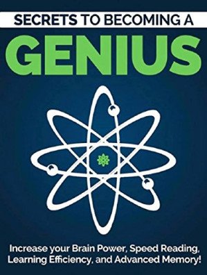 Secrets To Becoming a Genius