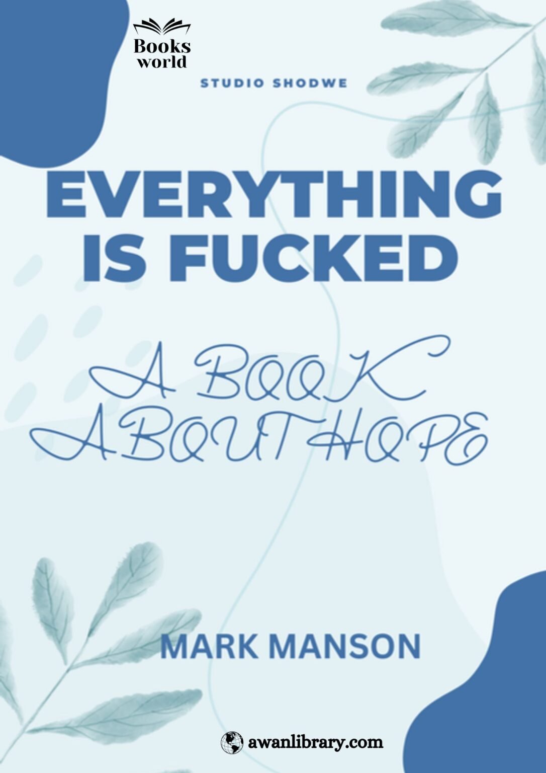 Everything Is Fcked (Mark Manson)