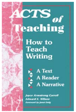 Acts of teaching how to teach writing a text, a reader, a narrative