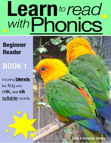 Learn to Read with Phonics – Book 1 Learn to Read Rapidly in as Little as Six Months